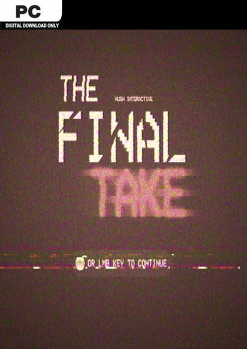 Buy The Final Take PC CD Key | Loaded