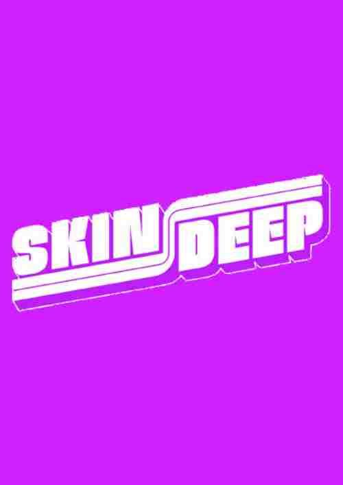 Skin Deep PC, Steam Game Key, Loaded (CDKeys)