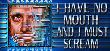 I Have No Mouth and I Must Scream PC