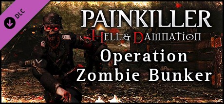 Painkiller Hell & Damnation Operation "Zombie Bunker" PC