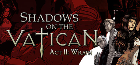 Shadows on the Vatican Act II Wrath PC