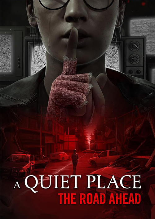 A Quiet Place: The Road Ahead PC