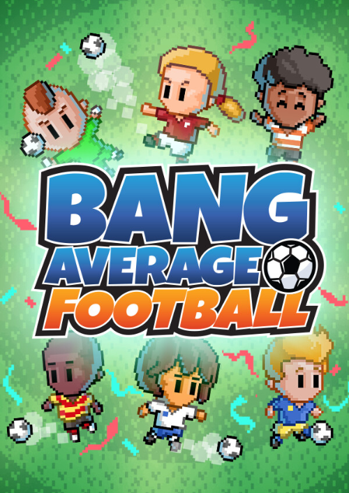 Bang Average Football – Play, Manage, Create PC