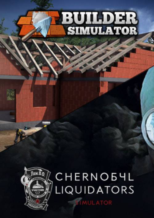 Chornobyl Liquidators + Builder Simulator Bundle PC