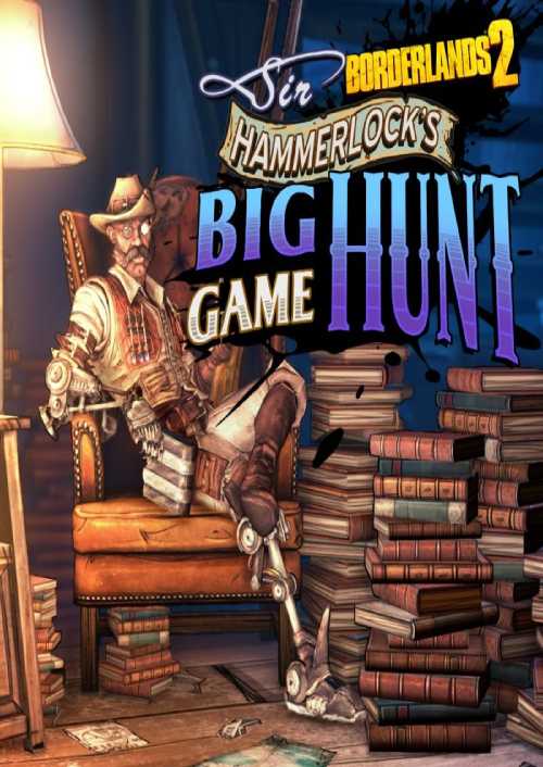 Borderlands 2: Sir Hammerlock's Big Game Hunt PC