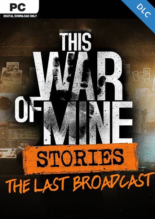 This War of Mine Stories - The Last Broadcast DLC