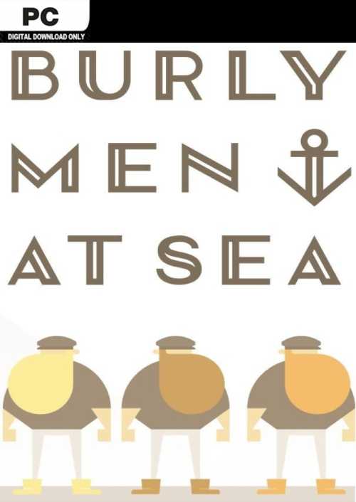 Burly Men at Sea PC