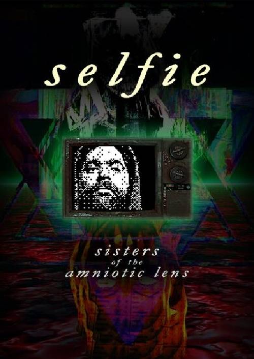 Selfie  Sisters of the Amniotic Lens PC