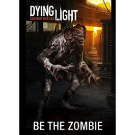 Dying Light - Be The Zombie DLC PC