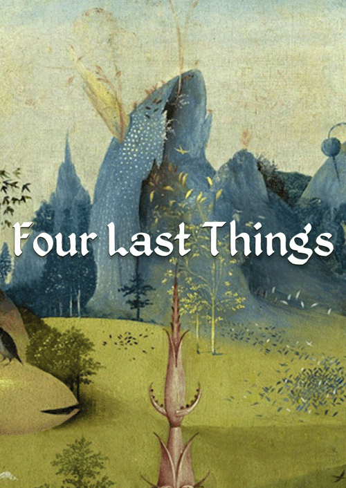 Four Last Things PC