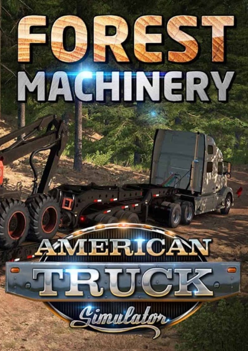 American Truck Simulator - Forest Machinery PC - DLC