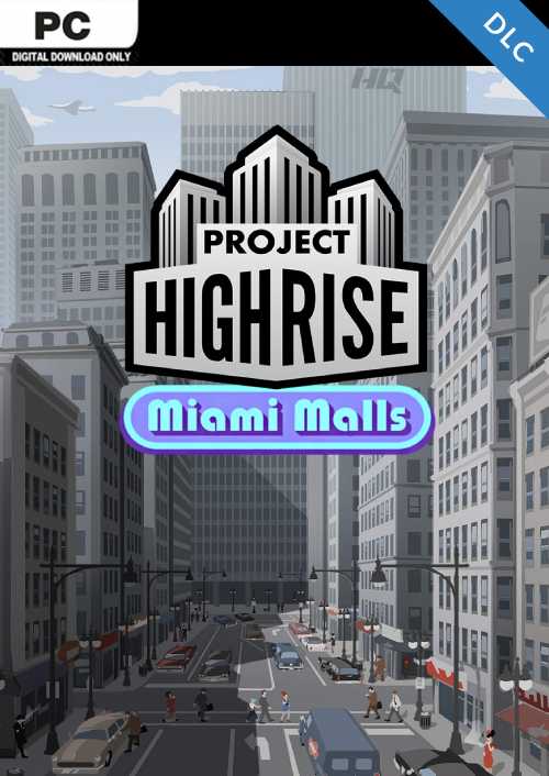 Project Highrise: Miami Malls PC - DLC
