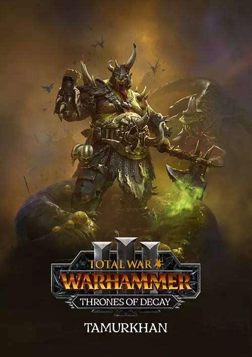 Total War: WARHAMMER III - Tamurkhan – Thrones of Decay PC - DLC